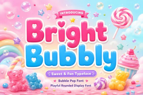 Bright Bubbly: A Sweet & Fun Typeface for Your Creative Projects