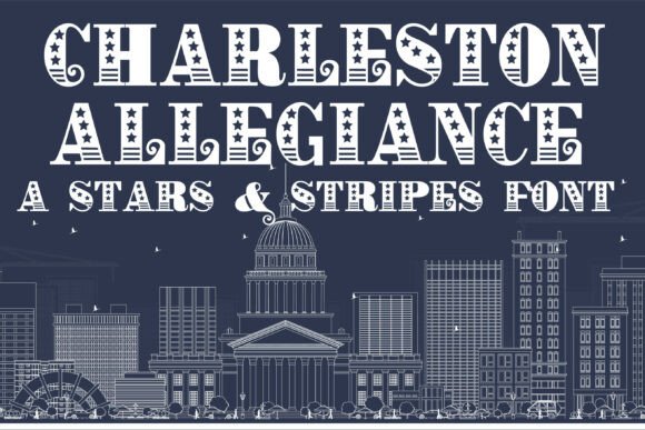 Charleston Allegiance: The Typeface of American Tradition